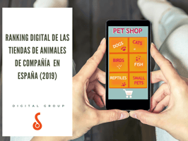 Ranking Digital de las Tiendas de Animales de Compañía en España (2019) -  DigitalGroup.es