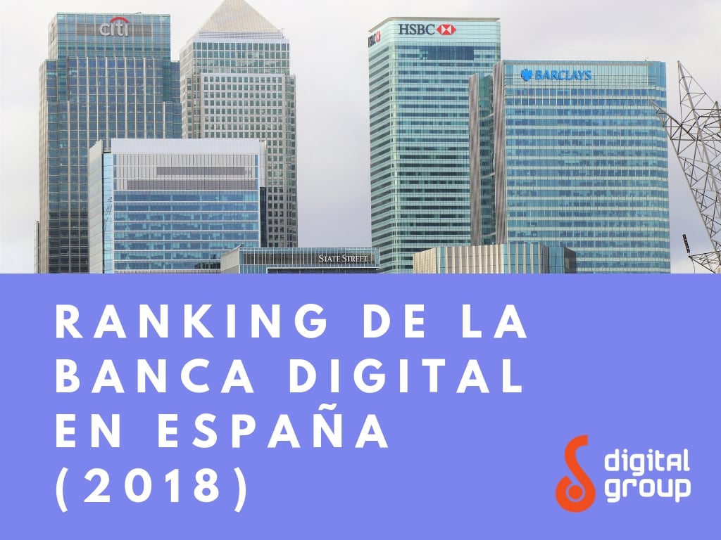 Ranking de la Banca Digital en España (2018) - Digital Group