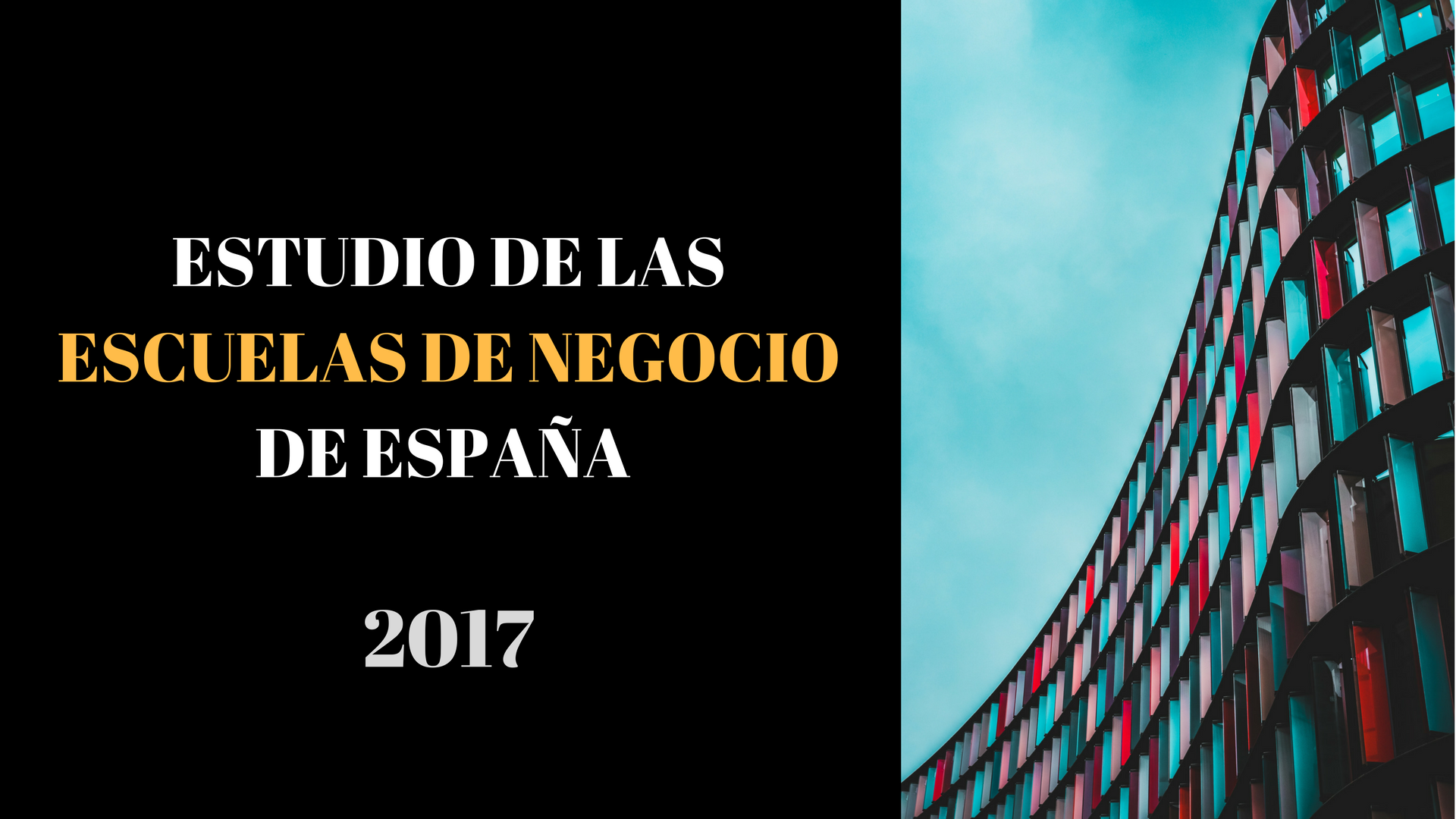 ESTUDIO DE LAS ESCUELAS DE NEGOCIO DE ESPAÑA (2)